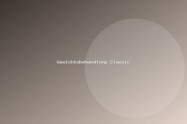 Gesichtsbehandlung Classic